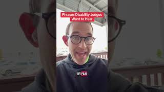 Phrases disability judges want to hear