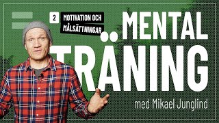 Mental träning: Motivation och målsättningar