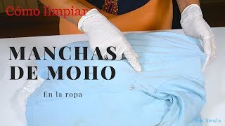 limpiar de moho en la ropa - YouTube