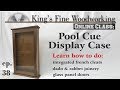 38 - Pool Cue Stick Display Case Learn Rabbet & Dado, Glass Panel Doors & French Cleats 4K video 38 - Pool Cue Stick Display Case Learn Rabbet & Dado, Glass Panel Doors & French Cleats 4K video