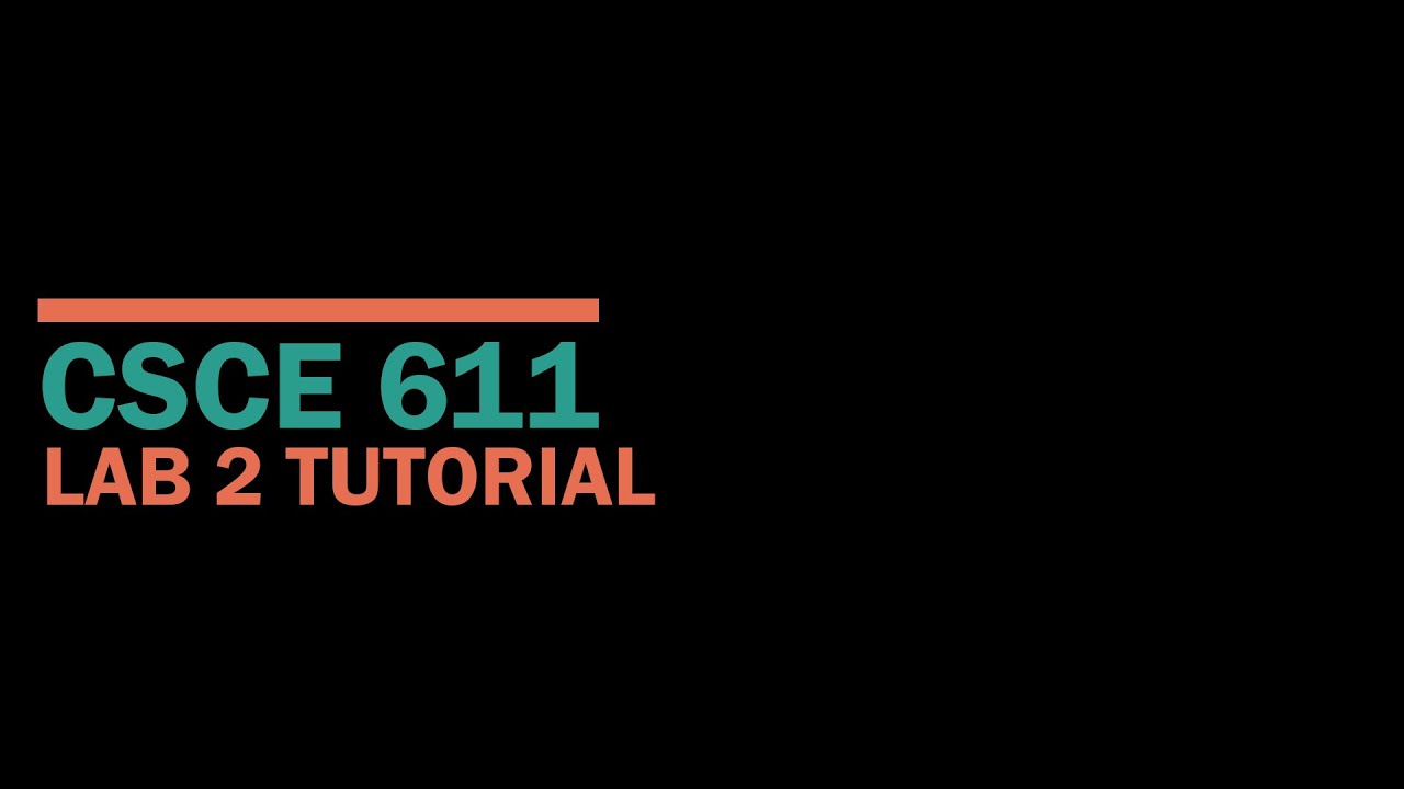 CSCE 611 Fall 2020 Lecture 13: Lab 2 Tutorial - YouTube