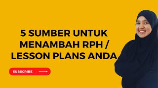 5 Sumber Untuk Mendapatkan RPH / Rancangan Pengajaran Harian / Lesson Plans