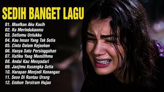 Sedih Banget Lagu 💔Lagu Enak Didengar Saat Santai dan Kerja 💔 Lagu Indonesia Terbaru 2026😭
