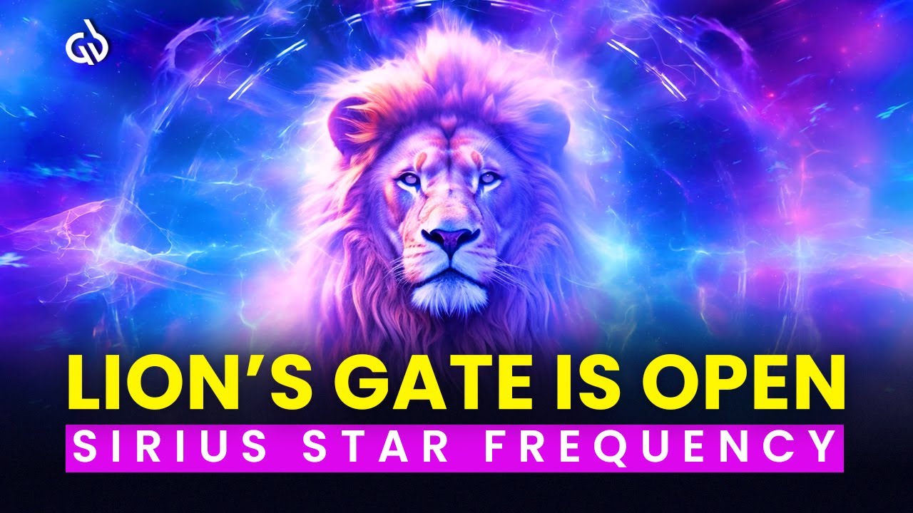 Lion’s Gate Portal is Open(July 26th, 2025) : Manifest BIG with the SIRIUS STAR Frequency Lion’s Gate Portal is Open(July 26th, 2025) : Manifest BIG with the SIRIUS STAR Frequency