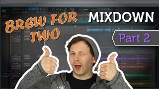 How We Mixed This Song!  Part 2