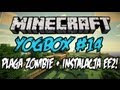 Minecraft: Yogbox [#14] - Plaga Zombie + Instalacja Equivalent Exchange 2!