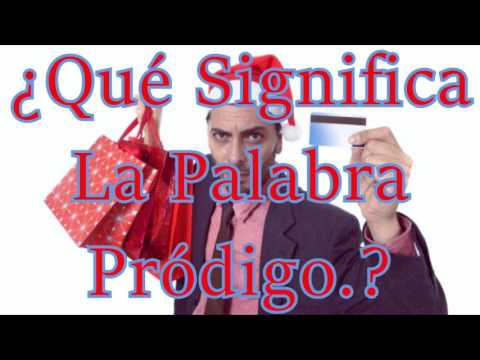 Video: ¿La prodigalidad es una palabra?