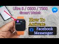 Watch 8 ultra  t800  c800 smartwatch how to activate facebook messenger