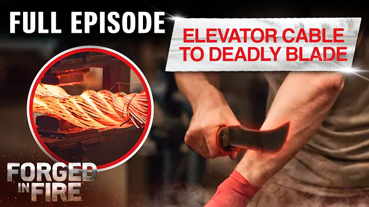 Elevator Cable Transformed into Deadly Blade (S5, E29) | Full Episode | Forged in Fire