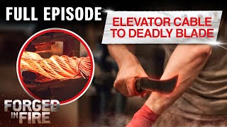 Famous Elevator Cable Transformed into Deadly Blade (S5, E29) | Full Episode | Forged in Fire Net Worth