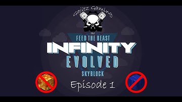 FTB Infinity Evolved Skyblock - Ep1 - The Hard Start