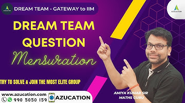 Solve Question of  Mensuration to Join - Dream Team - The Most Elite Group of CAT 2022 Prep - Amiya