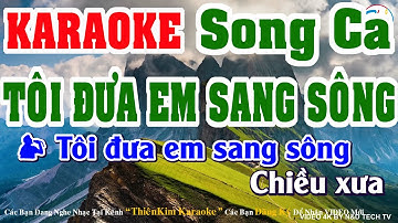Tôi Đưa Em Sang Sông Karaoke Song Ca | Thiên Kim Karaoke