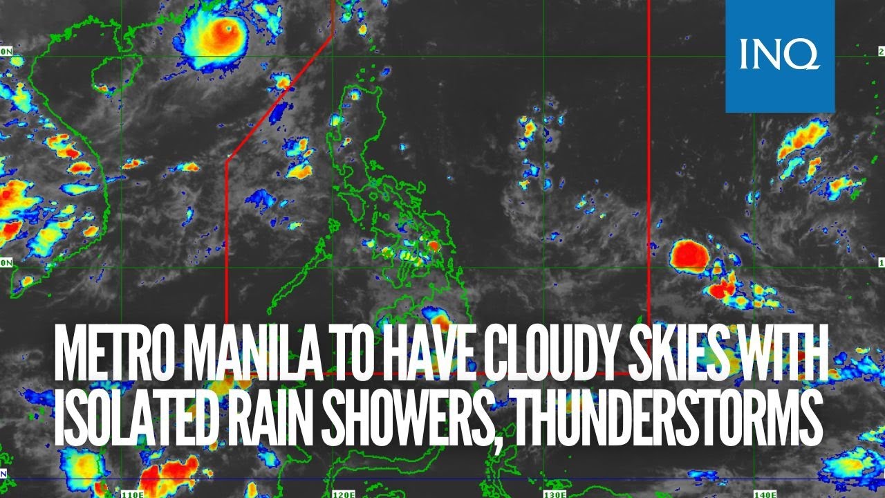 Metro Manila to have cloudy skies with isolated rain showers ...