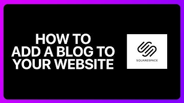 How To Add A Blog To Your Squarespace Website Tutorial