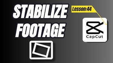 How to Stabilize Shaky Footage in CapCut PC - Lesson 44 CapCut Tutorial