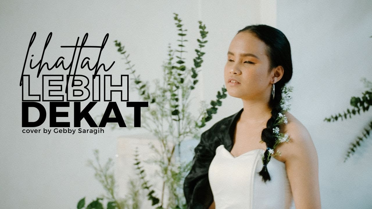 Gebby Saragih | Lihatlah Lebih Dekat - Sherina Munaf (Cover)