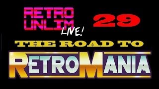 RetroUnlim Live! 29 - Road To RetroMania