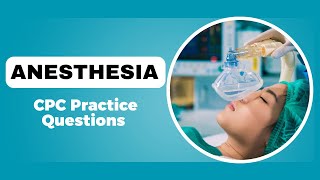 CPC exam, Anaesthesia practice questions, CPC practice exam, AAPC CPC exam preparation