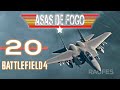 ASAS DE FOGO #20 | BATTLEFIELD 4