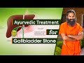 Ayurvedic treatment for gallbladder stone  swami ramdev