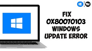 How To Fix 0x80070103 Windows Update Error (2025 Guide) Profile