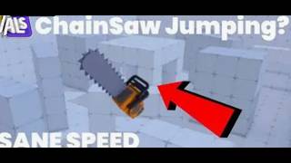 How to go fast with Chainsaw in Rivals