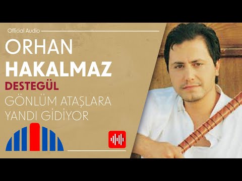Orhan Hakalmaz - Gönlüm Ataşlara Yandı Gidiyor (Official Audio)