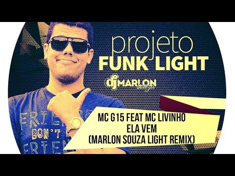 mc-g15-feat-mc-livinho---ela-vem-(-marlon-souza-funk-light-remix-)