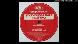 Syke &#39;n&#39; Sugarstarr Feat. Mel Canady ‎- Can&#39;t Stop (Tune Brothers Remix)