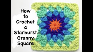 How to Crochet a Starburst Granny Square