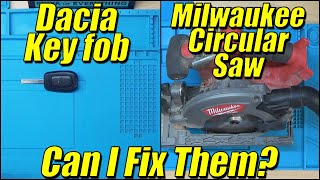 Faulty Dacia Duster Key fob & Faulty Milwaukee Circular Saw | Can I Fix Them?