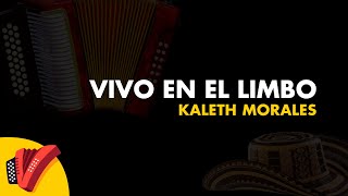 Vivo en el Limbo, Kaleth Morales, Video Letra - Sentir Vallenato