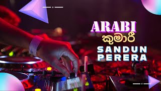 Arabi Kumari | අරාබි කුමාරී - Sandun Perera | New song 2024