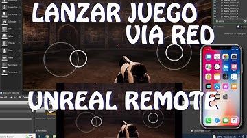 Unreal Engine 4: Lanzar a móvil sin empaquetar / Unreal Remote