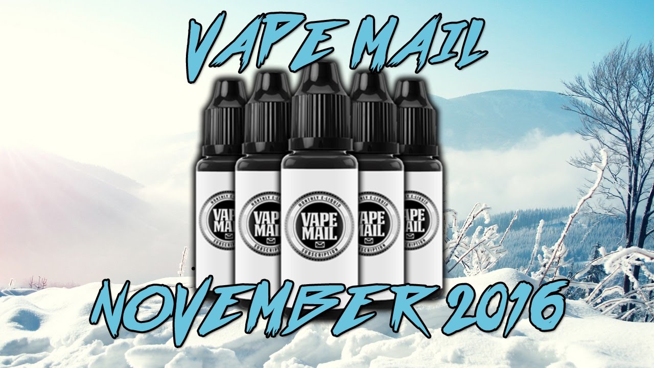 Vape Mail - November 2016 (Subscription Service)