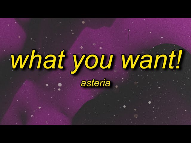 asteria - WHAT YOU WANT! (feat. Hatsune Miku) Lyrics class=