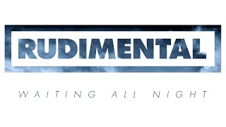 Rudimental - Waiting All Night ft. Ella Eyre [Radio Rip]