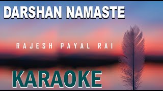 Video thumbnail of "Rajesh Payal Rai ! Darshan Namaste Original Music Track ! Karaoke !"