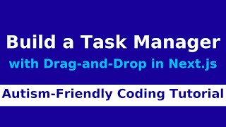 Building a Task Manager App with Drag-and-Drop โ An Autism Friendly Coding Tutorial