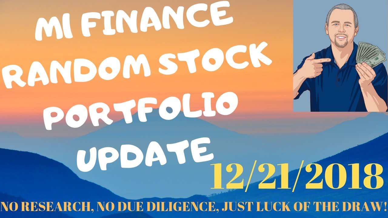 M1 Finance Completely RANDOM Stock Portfolio Update 12/21/2018 - Stock Market Crash
