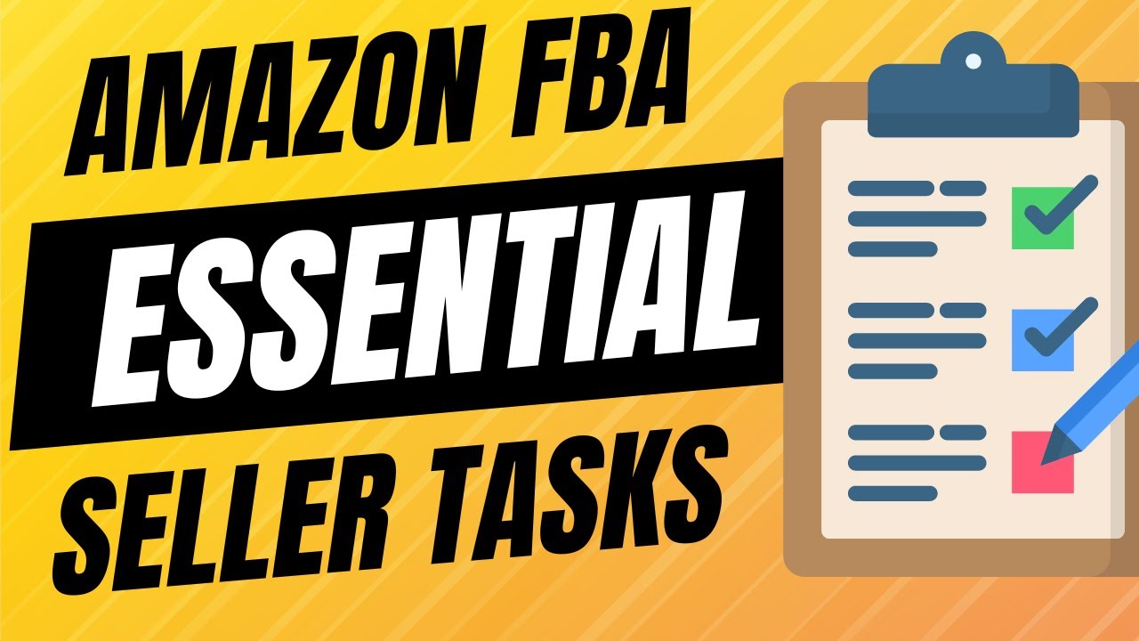 Amazon FBA Seller - Essential Tasks - YouTube