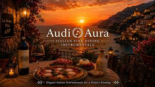 Tuscany Italian Dinner 🍷 | Italian Fine Dining Instrumentals | Relaxing Restaurant Music