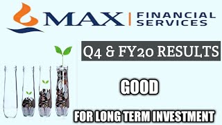 MAX FINANCIAL SERVICES LTD Q4 AND  FY 20 RESULTS GOOD FOR LOGNG TERM INVESTMENT