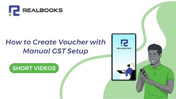 How to Create Voucher with manual GST setup - RealBooks | Online Accounting Software