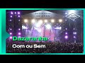 Dazaranha - Com ou Sem (Ao Vivo)