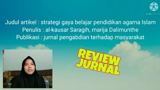 REVIEW JURNAL ~ STRATEGI GAYA BELAJARAN PENDIDIKAN AGAMA ISLAM ~ Kelas A2 kel 05