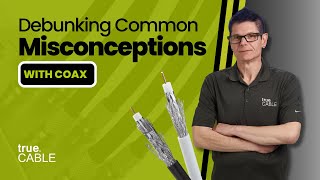 Exclusive Debunking the Biggest Misconception With Coax Profile