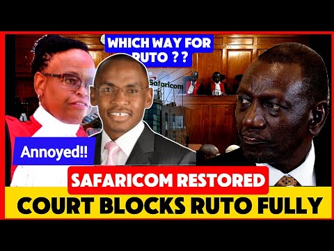 ANNOYED JUDGES IN COURT BLOCKS RUTO FROM SELLING SAFARICOM AS IT RESTORED PUBLIC ASSET IN KENYA !!