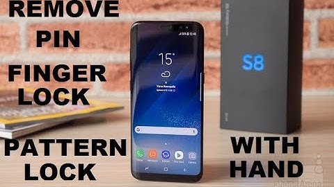 samsung galaxy s8 PIN LOCK RESET WITH HAND